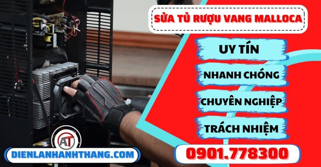 Sửa tủ rượu vang Malloca - Điện lạnh Anh Thắng