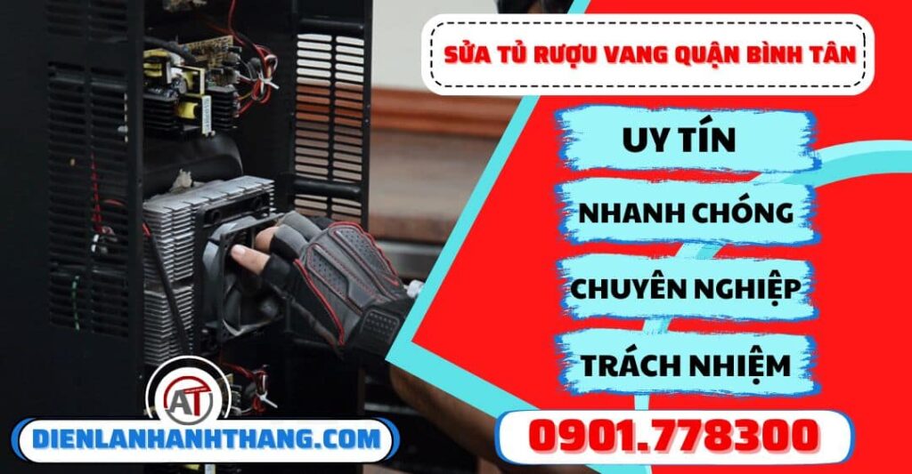 Sửa tủ rượu vang quận Bình tân - Điện lạnh Anh Thắng