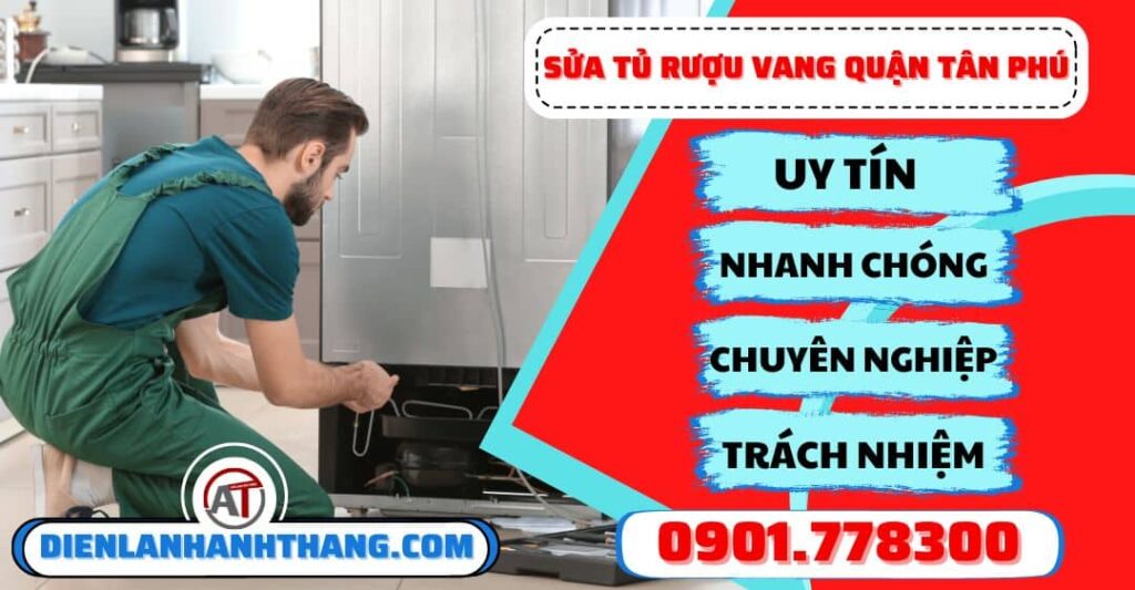 Sửa tủ rượu vang quận Tân phú - Điện lạnh Anh Thắng