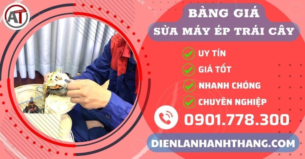 Bảng giá sửa máy ép trái cây Điện lạnh Anh Thắng