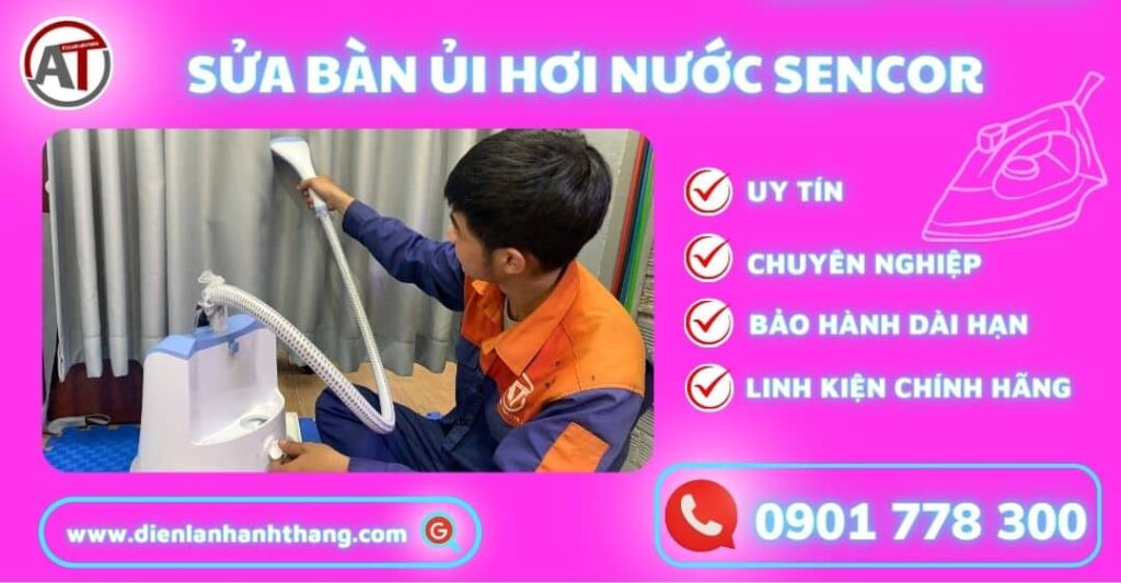Sửa bàn ủi hơi nước Sencor Điện lạnh Anh Thắng