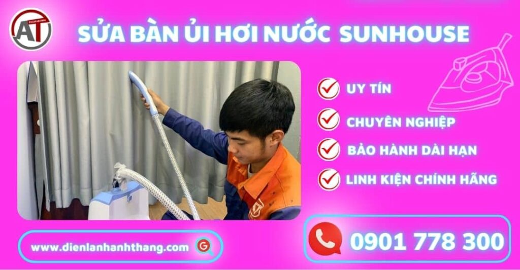 Sửa bàn ủi hơi nước Sunhouse Điện lạnh Anh Thắng