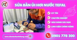 Sửa bàn ủi hơi nước Tefal Điện lạnh Anh Thắng