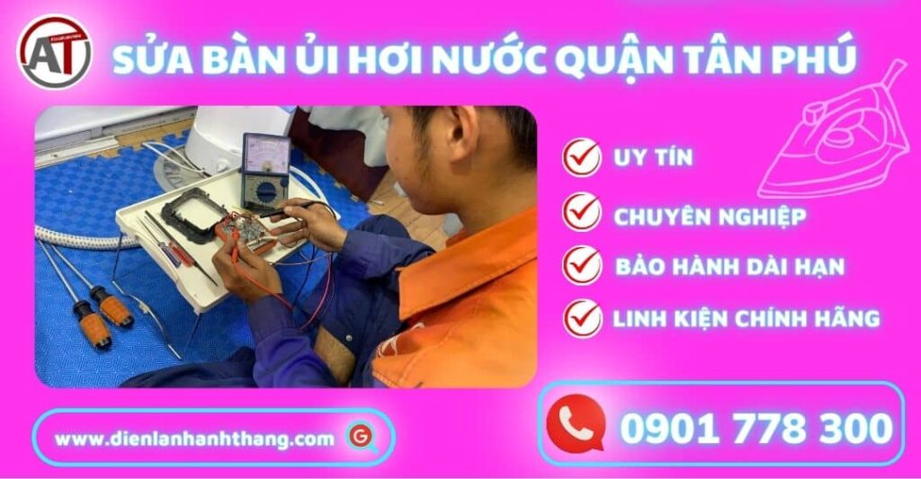 Sửa bàn ủi hơi nước quận tân phú Điện lạnh Anh Thắng