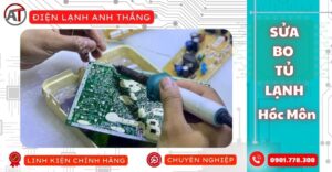 Sửa bo tủ lạnh hóc môn Điện lạnh Anh Thắng