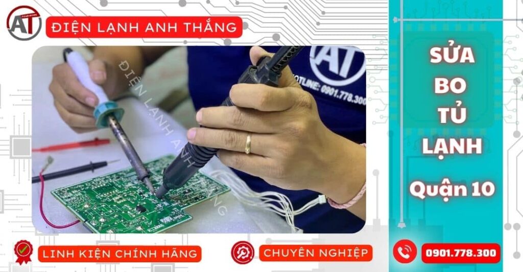 Sửa bo tủ lạnh quận 10 Điện lạnh Anh Thắng
