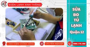 Sửa bo tủ lạnh quận 12 Điện lạnh Anh Thắng