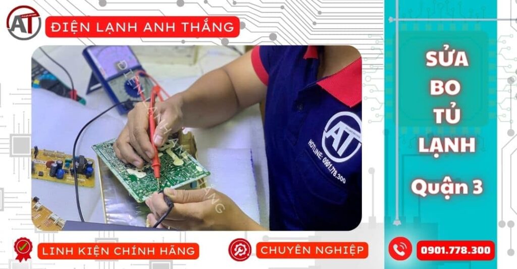 Sửa bo tủ lạnh quận 3 Điện lạnh Anh Thắng