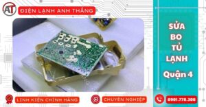 Sửa bo tủ lạnh quận 4 Điện lạnh Anh Thắng