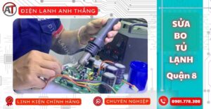 Sửa bo tủ lạnh quận 8 Điện lạnh Anh Thắng