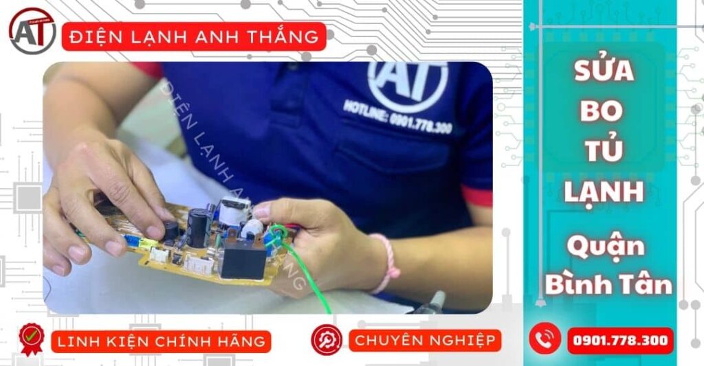 Sửa bo tủ lạnh quận bình tân Điện lạnh Anh Thắng