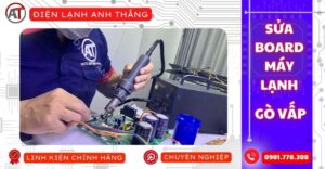 Sửa board máy lạnh gò vấp Điện lạnh Anh Thắng