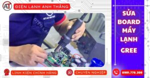 Sửa board máy lạnh Gree Điện lạnh Anh Thắng