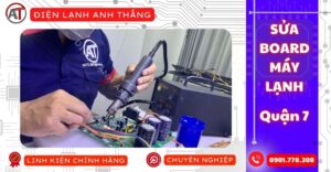 Sửa board máy lạnh quận 7 Điện lạnh Anh Thắng
