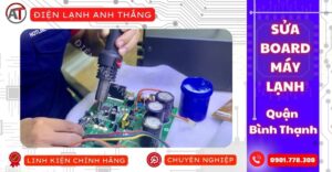 Sửa board máy lạnh quận bình thạnh Điện lạnh Anh Thắng