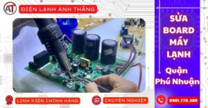 Sửa board máy lạnh quận phú nhuận Điện lạnh Anh Thắng