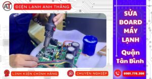 Sửa board máy lạnh quận tân bình Điện lạnh Anh Thắng