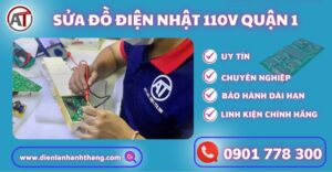 Sửa đồ điện nhật 110v quận 1 Điện lạnh Anh Thắng