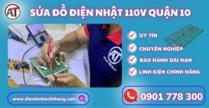 Sửa đồ điện nhật 110v quận 10 Điện lạnh Anh Thắng