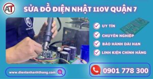 Sửa đồ điện nhật 110v quận 7 Điện lạnh Anh Thắng