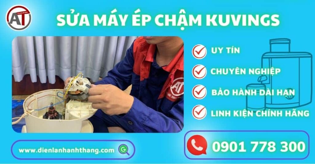sửa máy ép chậm kuvings Điện lạnh Anh Thắng