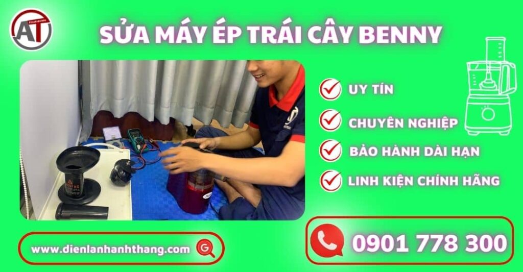 Sửa máy ép trái cây Benny Điện lạnh Anh Thắng