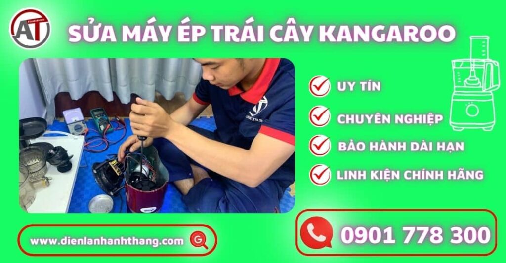 Sửa máy ép trái cây Kangaroo Điện lạnh Anh Thắng