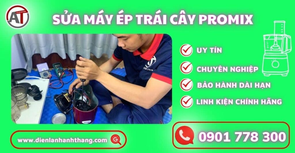 Sửa máy ép trái cây Promix Điện lạnh Anh Thắng