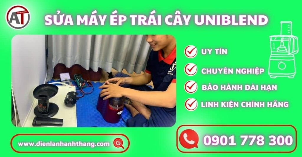 Sửa máy ép trái cây Uniblend Điện lạnh Anh Thắng