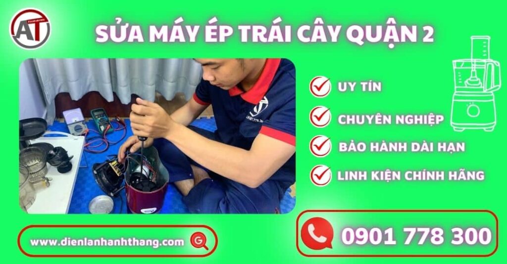 Sửa máy ép trái cây quận 2 Điện lạnh Anh Thắng