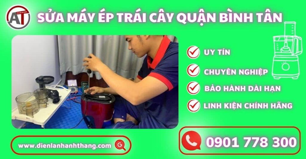 Sửa máy ép trái cây quận bình tân Điện lạnh Anh Thắng