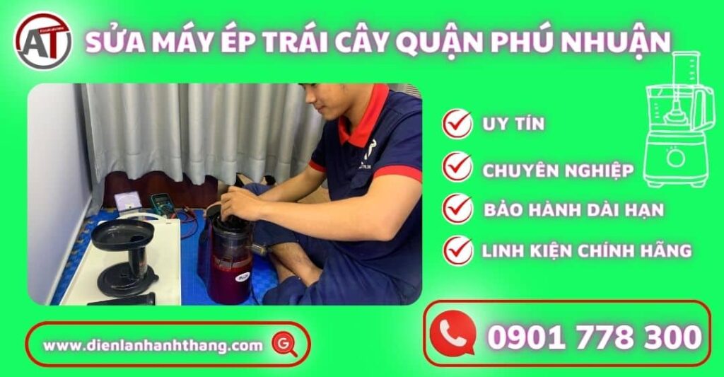 Sửa máy ép trái cây quận phú nhuận Điện lạnh Anh Thắng