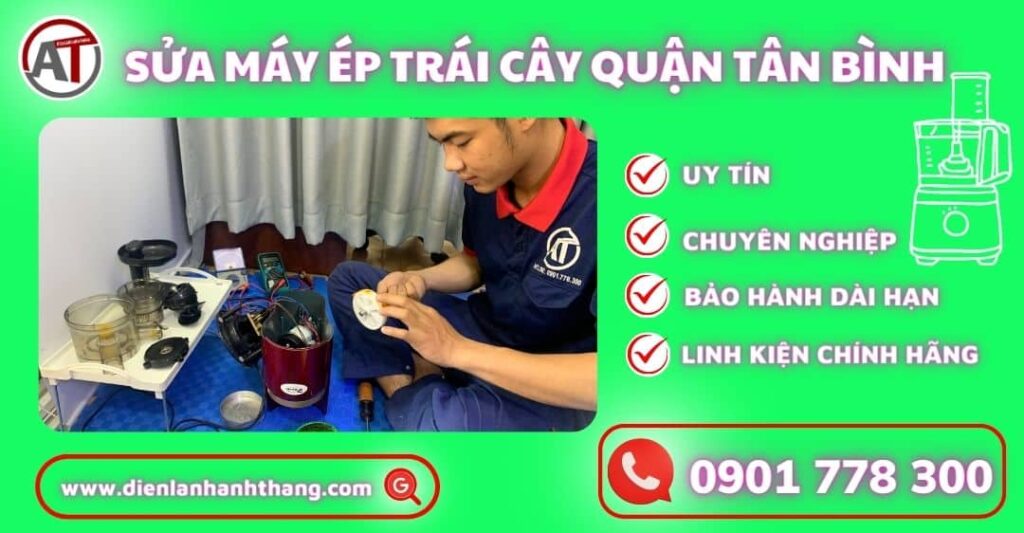 Sửa máy ép trái cây quận tân bình Điện lạnh Anh Thắng