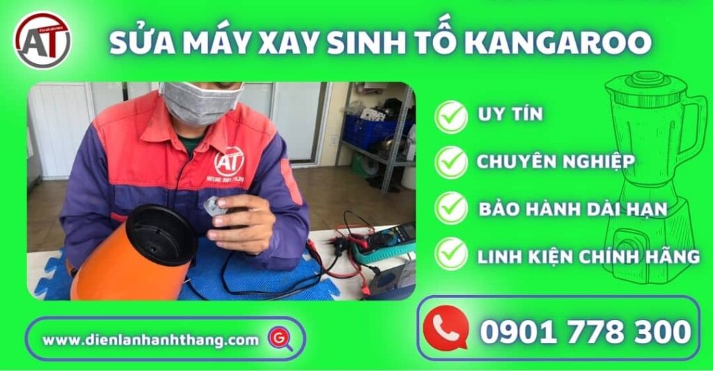 sửa máy xay sinh tố kangaroo Điện lạnh Anh Thắng