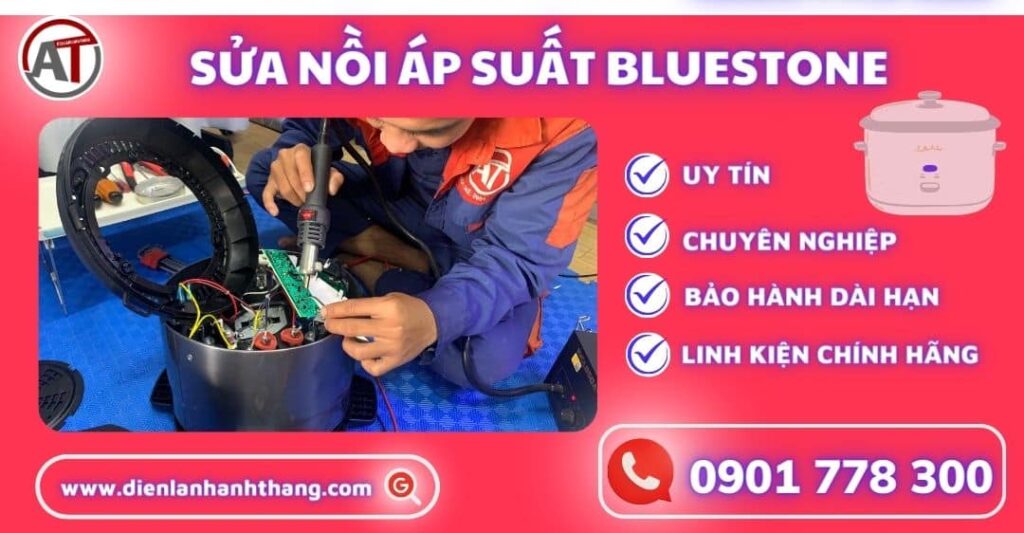 Sửa nồi áp suất Bluestone Điện lạnh Anh Thắng
