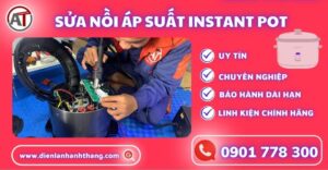 Sửa nồi áp suất Instant Pot Điện lạnh Anh Thắng