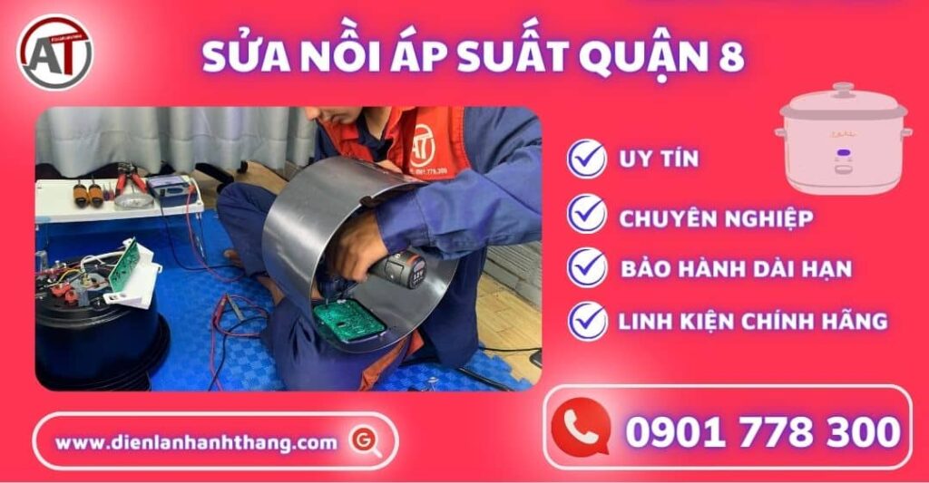 Sửa nồi áp suất quận 8 Điện lạnh Anh Thắng