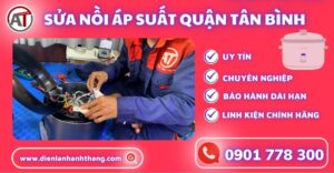 Sửa nồi áp suất quận tân bình Điện lạnh Anh Thắng