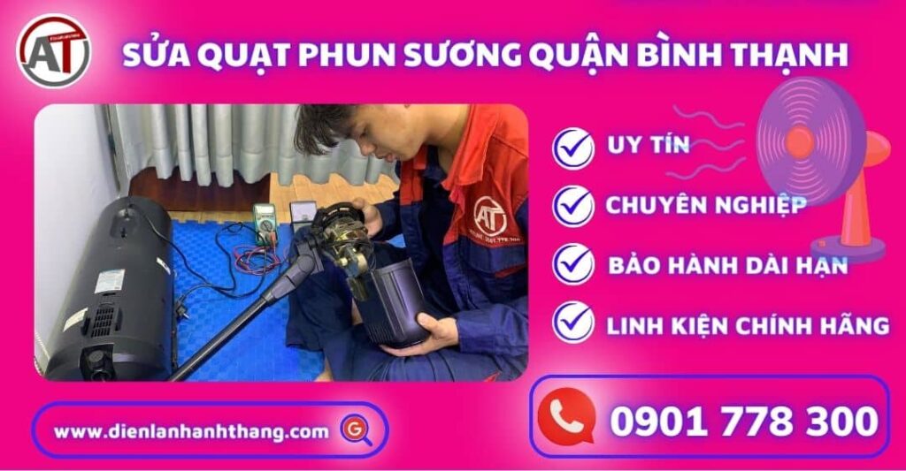 Sửa quạt phun sương quận bình thạnh Điện lạnh Anh Thắng
