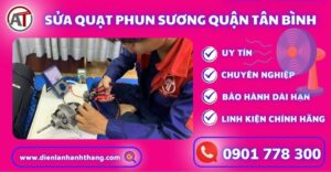 Sửa quạt phun sương quận tân bình Điện lạnh Anh Thắng
