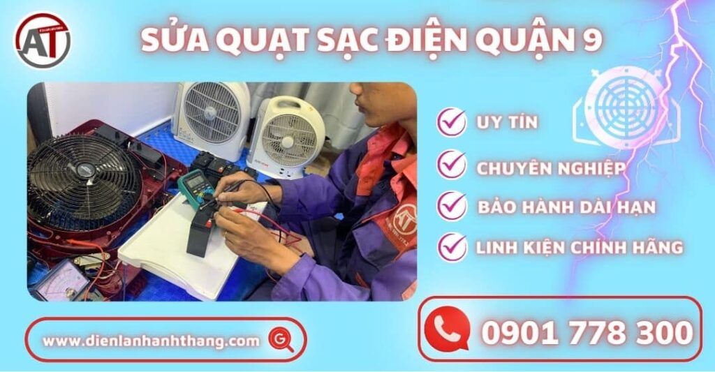 Sửa Quạt Sạc Điện Quận 9 Uy Tín, Trách Nhiệm, Chính Hãng 2025 Sửa quạt sạc điện quận 9 Điện lạnh Anh Thắng