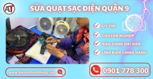 Sửa quạt sạc điện quận 9 Điện lạnh Anh Thắng