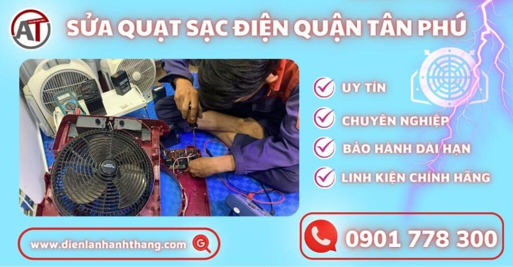 Sửa quạt sạc điện quận Tân Phú - Dịch vụ hỗ trợ 24/7 2025 Sửa quạt sạc điện quận tân phú Điện lạnh Anh Thắng