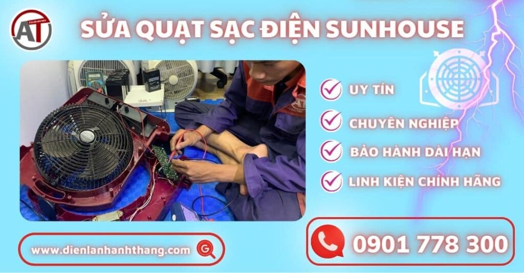 Dịch Vụ Sửa Quạt Sạc Điện Sunhouse Giải Pháp Tối Ưu Cho Bạn 2025 Sửa quạt sạc điện sunhouse Điện lạnh Anh Thắng