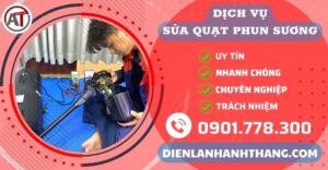 Trung tâm sửa quạt phun sương Điện lạnh Anh Thắng