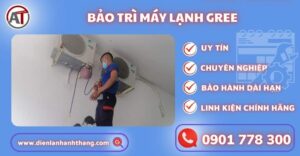 Bảo trì máy lạnh Gree Điện lạnh Anh Thắng