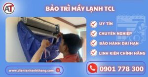 Bảo trì máy lạnh Tcl Điện lạnh Anh Thắng
