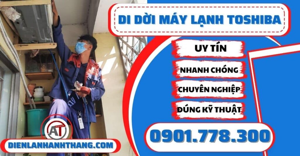 di dời máy lạnh Toshiba, di dời máy lạnh Toshiba, di doi may lanh Toshiba, di dời điều hòa Toshiba, di dời máy lạnh tại Toshiba, thợ di dời máy lạnh Toshiba, di dời máy lạnh Toshiba điện lạnh anh thắng, di dời máy lạnh Toshiba ở đâu, tiệm di dời máy lạnh Toshiba, di dời máy lạnh ở Toshiba, di dời máy lạnh Toshiba gần đây, di dời máy lạnh Toshiba giá rẻ, di dời máy lạnh Toshiba uy tín, điện lạnh anh thắng, dịch vụ di dời máy lạnh Toshiba, di dời máy lạnh Toshiba tại nhà, dịch vụ di dời máy lạnh Toshiba tại nhà, nơi di dời máy lạnh Toshiba, trung tâm di dời máy lạnh Toshiba, địa chỉ di dời máy lạnh Toshiba;
