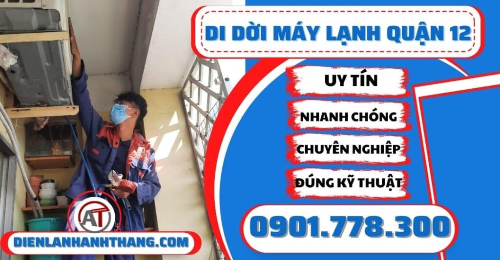 Di dời máy lạnh quận 12 - Điện lạnh Anh Thắng