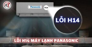 lỗi h14 máy lạnh panasonic Điện lạnh Anh Thắng